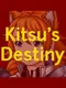 Kitsu's Destiny