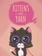 Kittens and Yarn