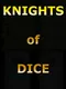 Knights of Dice
