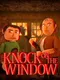 Knock on the Window