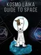 Kosmo Laika: Guide to Space