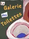 La Galerie des Toilettes
