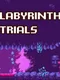 labyrinth Trials