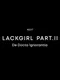 Lackgirl II: De Docta Ignorantia