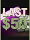 Last $50