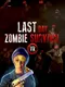 Last Day: Zombie Survival VR
