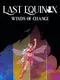 Last Equinox: Winds of Change