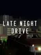 Late Night Drive