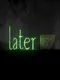 Later