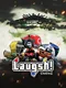 Laugsh!