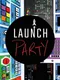 Launch Party