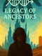 Legacy of Ancestors