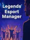 Legends Esport Manager