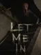 Let Me In