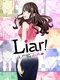 Liar! Uncover the Truth