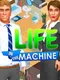 Life in the Machine