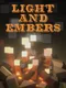 Light and Embers