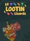 Lil Lootin Lizards