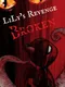 LiLy's Revenge: Broken