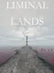 Liminal Lands