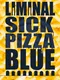 Liminal Sick Pizza Blue