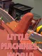 Little Machines World