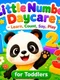 Little Number Daycare: Learn, Count, Say, Play for Toddlers