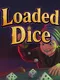 Loaded Dice