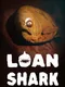 Loan Shark