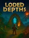Loded Depths