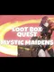 Loot Box Quest: Mystic Maidens