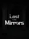 Lost in the Mirrors