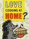Love Cooking at Home? Turn your Hobby into a Business!