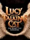 Lucy and the Talking Cat: The Secret Cat Kingdom