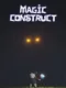 Magic Construct