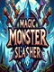 Magic Monster Slasher