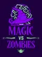 Magic vs Zombies