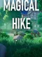 Magical Hike