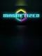 Magnetized