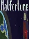 Malfortune