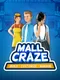 Mall Craze