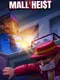 Mall Heist