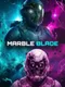Marble Blade