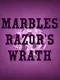 Marbles: Razor's Wrath