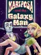 Mariposa and the Galaxy Man