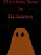 Marshmallows On Halloween