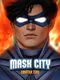 Mask City: Chapter Zero