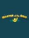 Master of the Grid