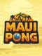 Maui Pong