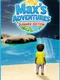 Max's Adventures: Summer Edition